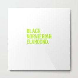Best Black Norwegian Elkhound Dog Uncle Ever Metal Print