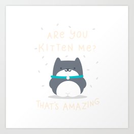 amazing kitten Art Print | Great, Perfect, Cat, Animal, Graphicdesign, Amazing, Kitten, Digital 
