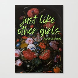 Just Like Other Girls (Floral) Canvas Print