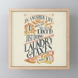 Laundry and Taxes | Everything Everywhere All At Once Quote Framed Mini Art Print