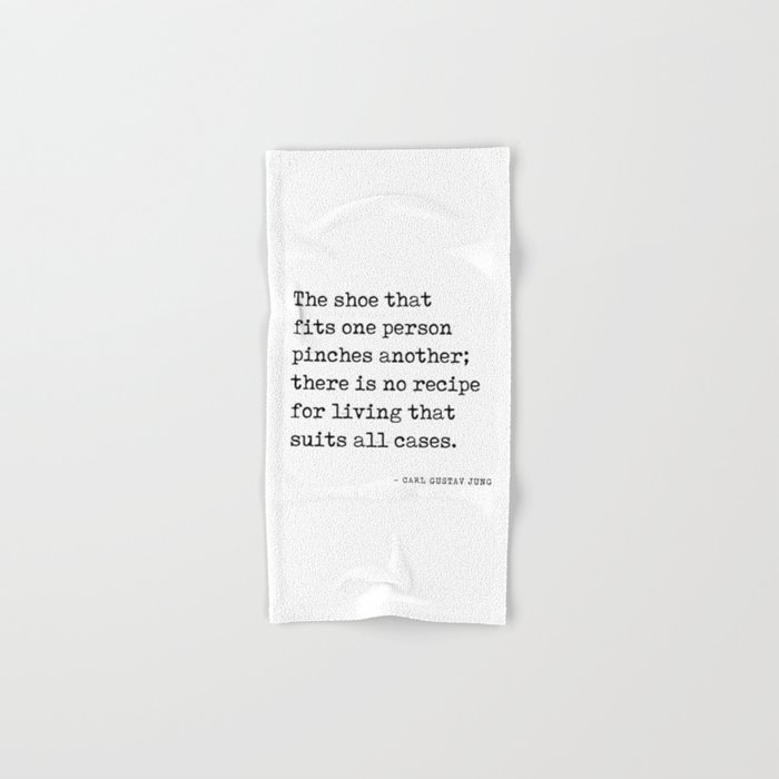 The shoe that fits one person - Carl Gustav Jung Quote - Literature - Typewriter Print Hand & Bath Towel