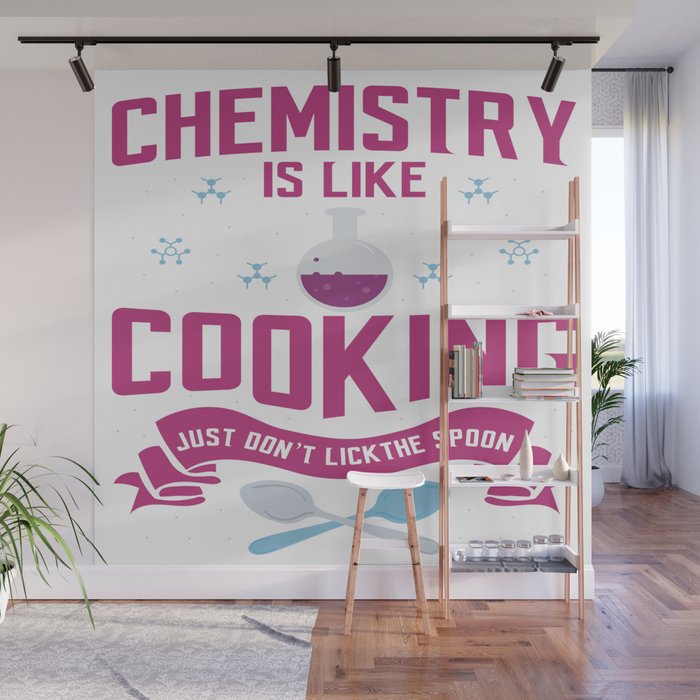 Funny Quote Chemistry Science Teacher Student Gift Wall Mural By Pubeast Society6