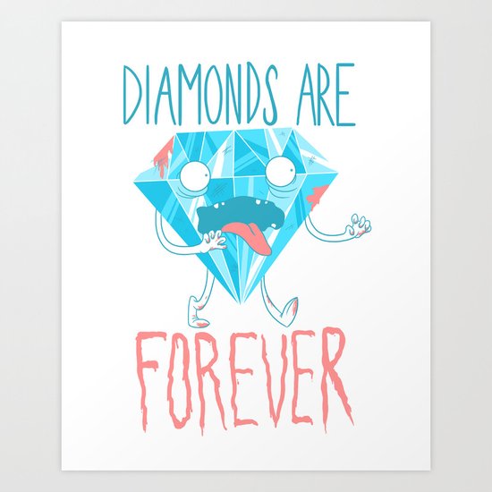 Diamonds Are Forever Art Print