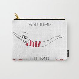 You Jump I jump Vintage swimmer Carry-All Pouch