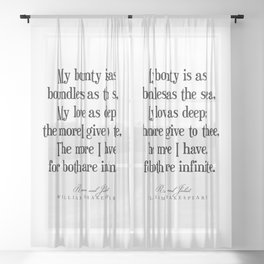 My bounty is as boundless as the sea - William Shakespeare Quote - Literature - Typography Print Sheer Curtain