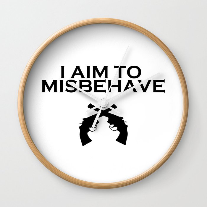 Aim to Misbehave Wall Clock