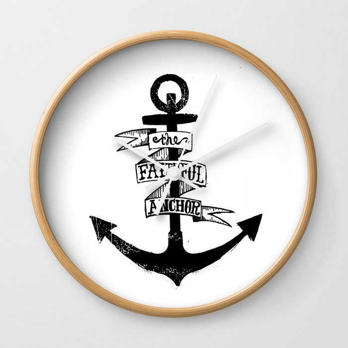 The Faithful Anchor Wall Clock By Thewellkeptthing Society6