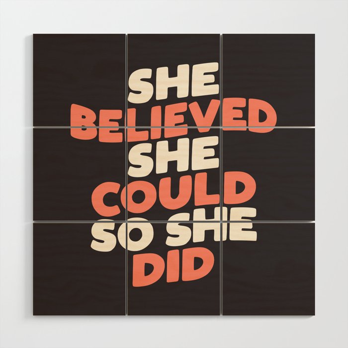 She Believed She Could So She Did Wood Wall Art
