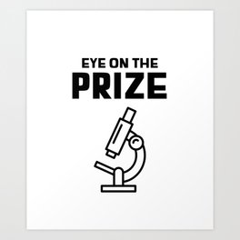 Eye on the Prize Art Print