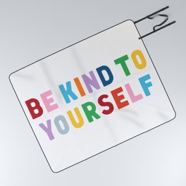 Be Kind To Yourself Picnic Blanket