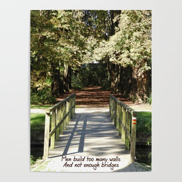 Too many walls and not enough bridges Poster