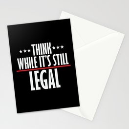 Think While It's Still Legal Sarcastic Stationery Card