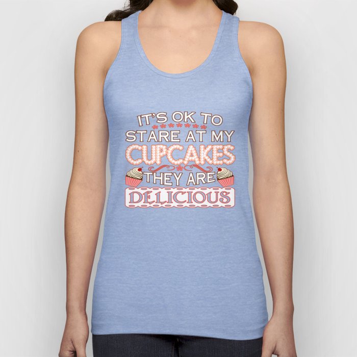 Baking - It's OK To Stare At My Cupcakes Tank Top