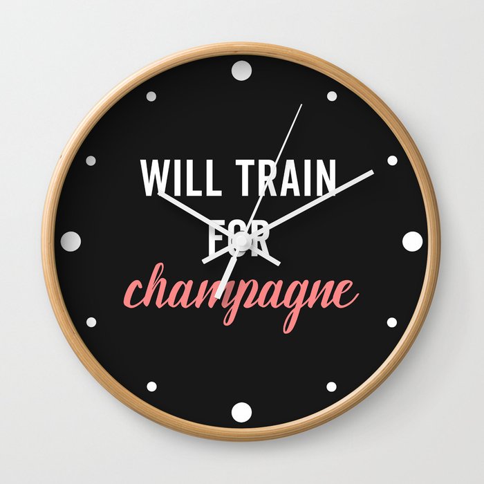 Train For Champagne Funny Workout Quote Wall Clock