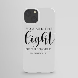 You are the Light of the World, Matthew 5:14 iPhone Case