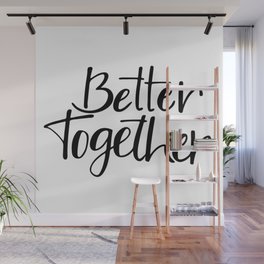 Better together lettering style Wall Mural