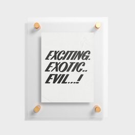 Exciting exotic evil! Floating Acrylic Print