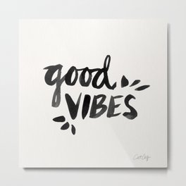 Good Vibes – Black Ink Metal Print | Illustration, Black and White, Painting, Curated, Typography 