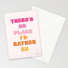 There's No Place I'd Rather Be Stationery Card
