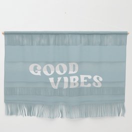 Good Vibes 2 blue Wall Hanging