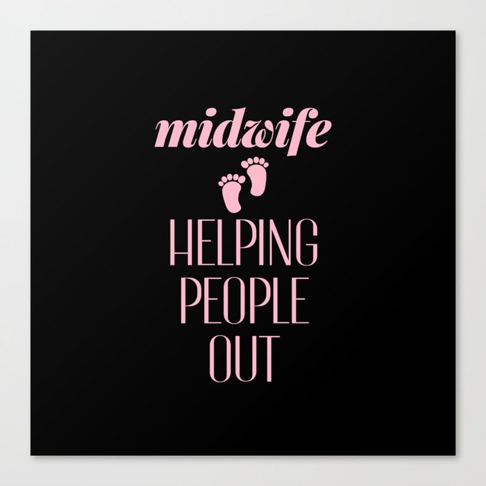Funny Midwife Quote Canvas Print