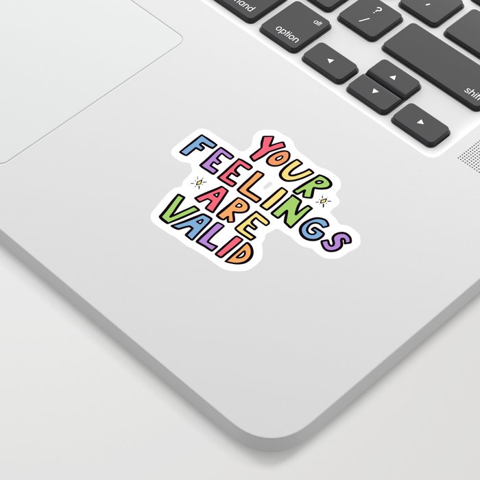 Your Feelings Are Valid Sticker