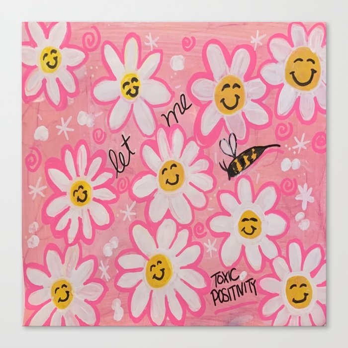Let Me Bee Your Toxic Positivity Canvas Print
