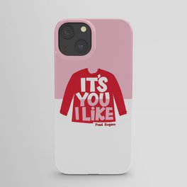 It's You I Like Mister Rogers Sweater iPhone Case