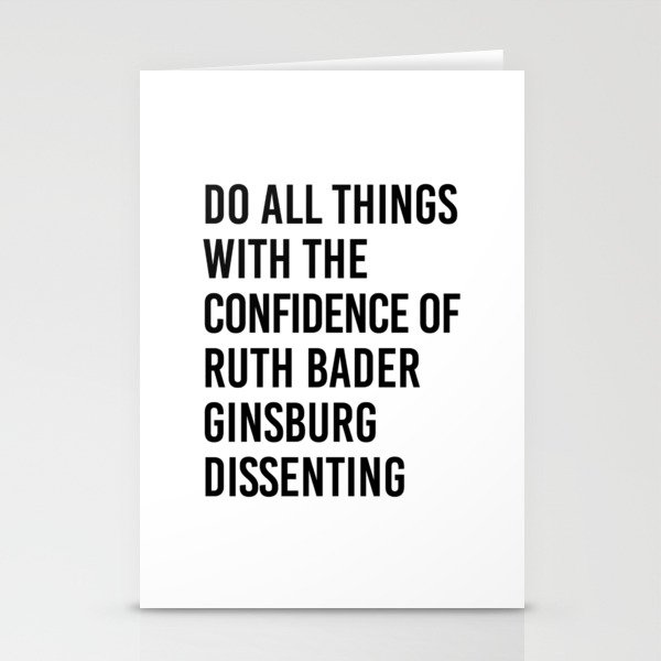 Do All Things with the Confidence of Ruth Bader Ginsburg Dissenting Stationery Cards