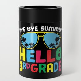 Bye Bye Summer Hello 3rd Grade Can Cooler