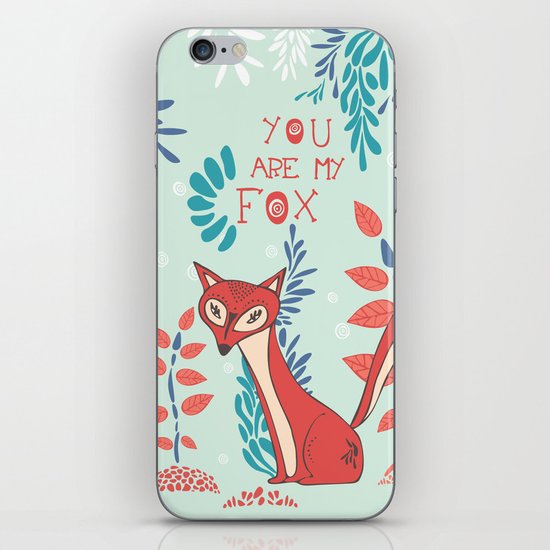 You are my Fox iPhone & iPod Skin
