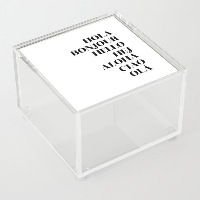 Hello Bonjour Hola Hej Aloha Ciao Ola Acrylic Box