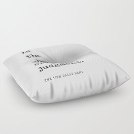 Love is the absence of judgment - Dalai Lama Quote - Literature - Typewriter Print Floor Pillow