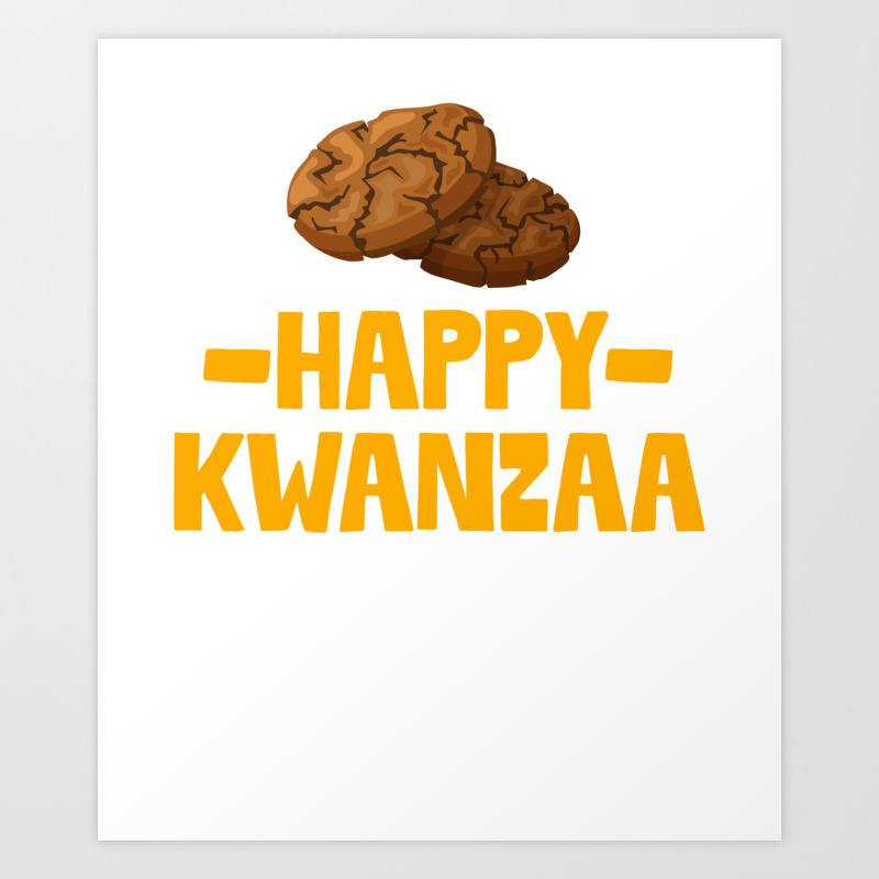 Happy Kwanzaa Biscuits African American Holiday Food Art Print By Teepsy Society6
