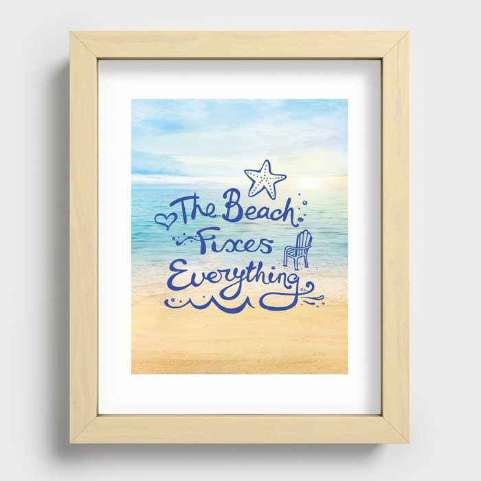 The Beach Fixes Everything Recessed Framed Print