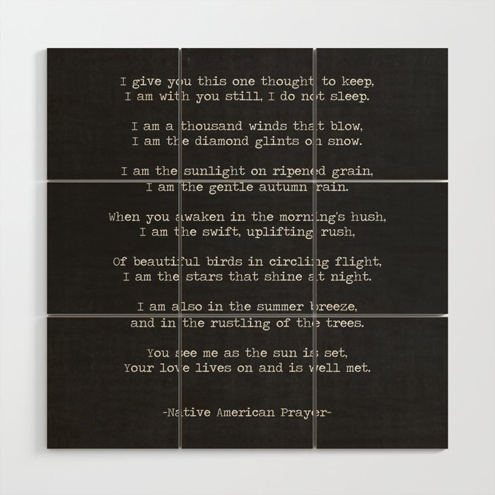 I Give You This One Thought To Keep, I am With You Still, Native American Prayer, Native American quote,  black and white. Wood Wall Art