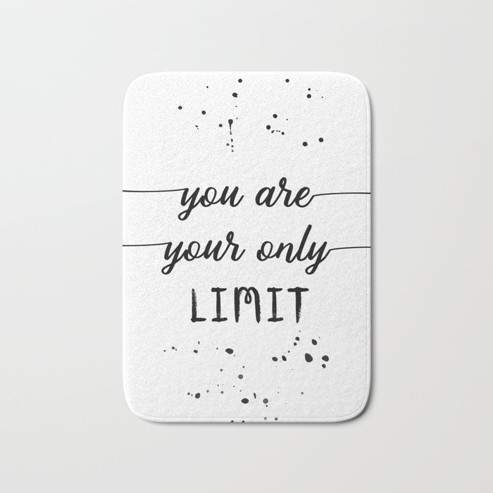 TEXT ART You are your only limit Bath Mat