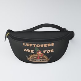 Fall Leftovers For Quitters Turkey Thanksgiving Fanny Pack