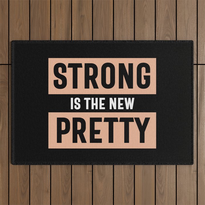 Strong Is The New Pretty Outdoor Rug