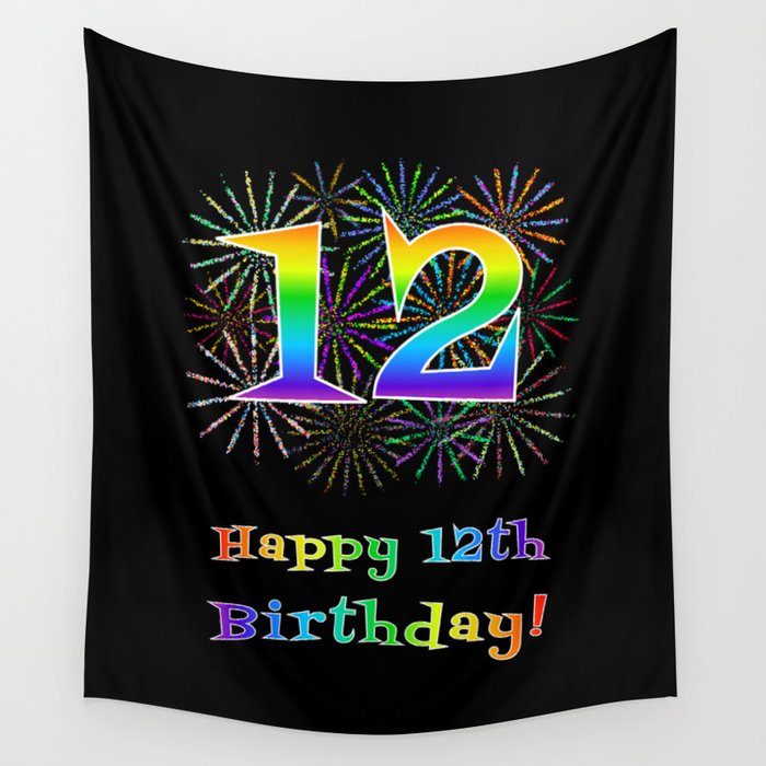 12th Birthday - Fun Rainbow Spectrum Gradient Pattern Text, Bursting Fireworks Inspired Background Wall Tapestry