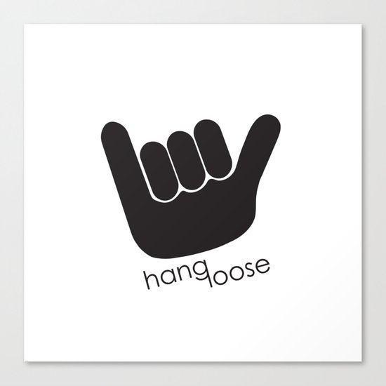 Hang Loose Canvas Print