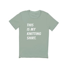 This is my knitting shirt T Shirt