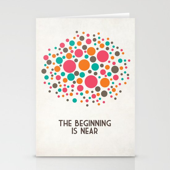 The Beginning Is Near Stationery Cards