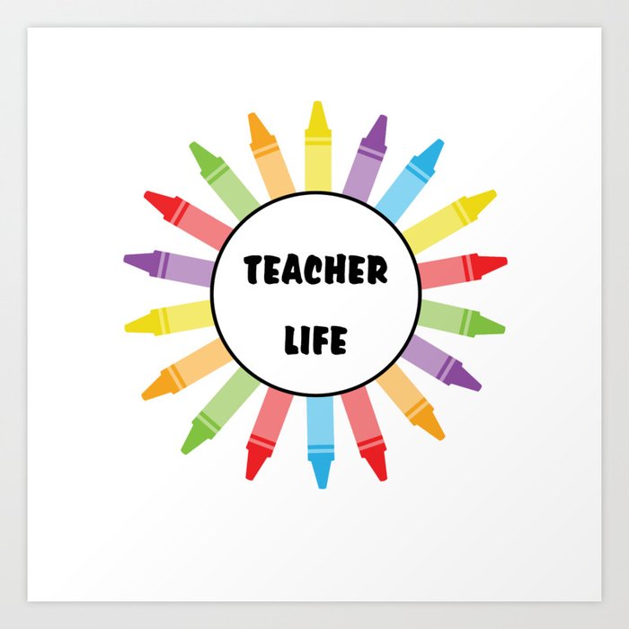 Color Teacher Life Educator Teaching Teachers Day Art Print