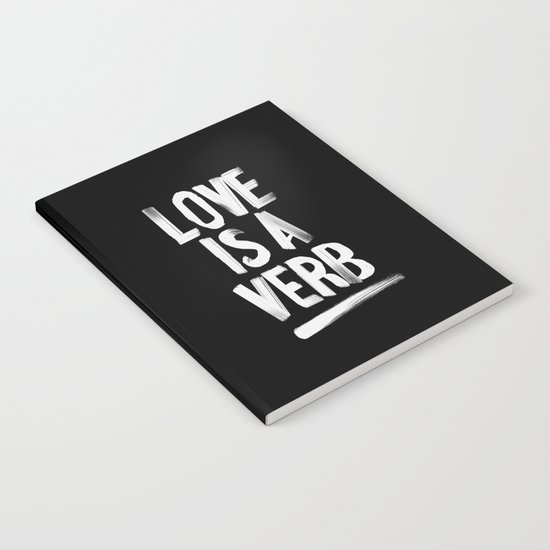 Love Is A Verb Notebook