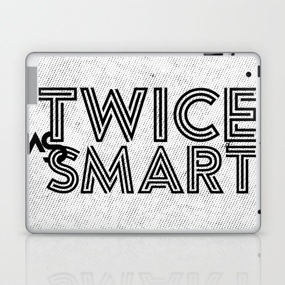Twice as Smart  Laptop & iPad Skin