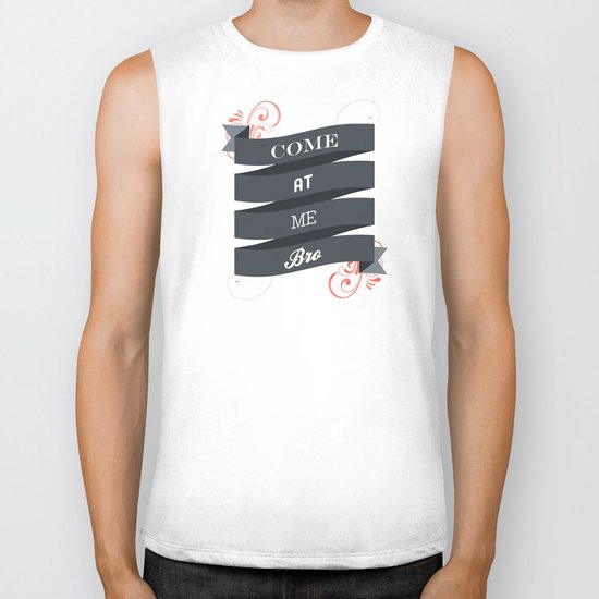 Come At Me Bro! Biker Tank