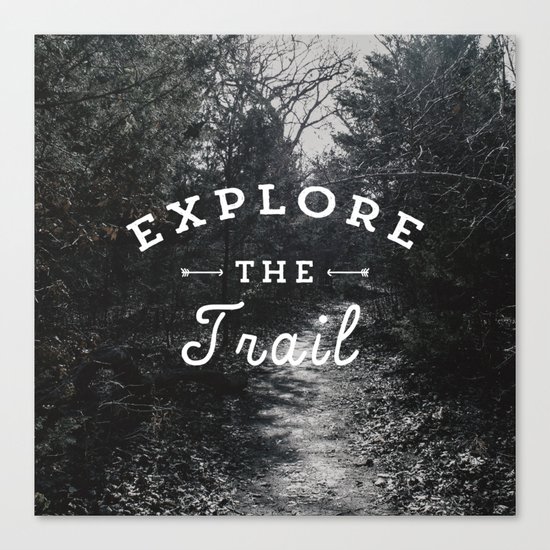 Explore the Trail Canvas Print