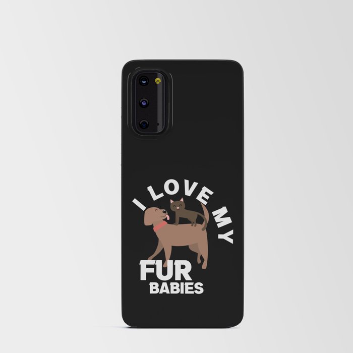 I Love My Fur Babies Android Card Case