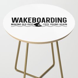 Making Old Guys Feel Young Again Wake Wakeboarder Side Table